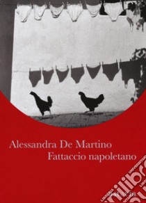 Fattaccio napoletano. E-book. Formato EPUB ebook di Alessandra De Martino