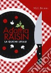 Agatha Raisin – La quiche letale. E-book. Formato EPUB ebook