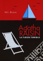 Agatha Raisin – La turista terribile. E-book. Formato EPUB ebook