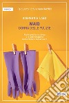 Maid: Donna delle pulizie. E-book. Formato EPUB ebook di Stephanie Land