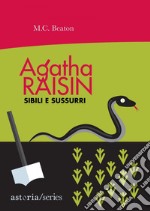 Agatha Raisin – Sibili e sussurri. E-book. Formato EPUB ebook