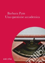 Una questione accademica. E-book. Formato EPUB ebook