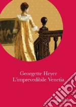 L'imprevedibile Venetia. E-book. Formato EPUB ebook