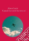 Casuali incontri fra estranei. E-book. Formato EPUB ebook di Alison Lurie