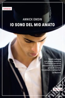 Io sono del mio amato. E-book. Formato EPUB ebook di Annick Emdin