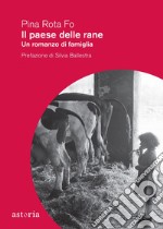 Il paese delle rane: Un romanzo di famiglia. E-book. Formato EPUB ebook