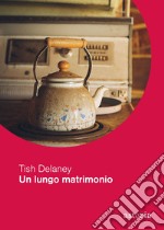 Un lungo matrimonio. E-book. Formato EPUB