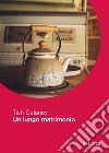 Un lungo matrimonio. E-book. Formato EPUB ebook