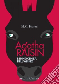 Agatha Raisin – L'innocenza dell'asino. E-book. Formato EPUB ebook di M.C. Beaton