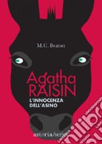 Agatha Raisin – L'innocenza dell'asino. E-book. Formato EPUB ebook