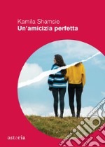 Un'amicizia perfetta. E-book. Formato EPUB ebook