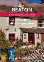 Morte di uno spazzino: I casi di Hamish Macbeth. E-book. Formato EPUB ebook