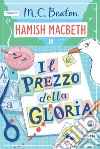 Il prezzo della gloria. E-book. Formato EPUB ebook di M.C. Beaton