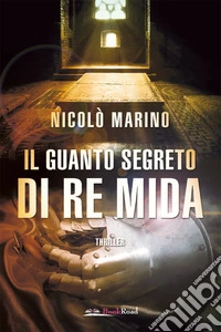 Il guanto segreto di re Mida. E-book. Formato EPUB ebook