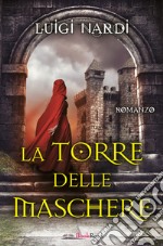 La torre delle maschere. E-book. Formato EPUB ebook