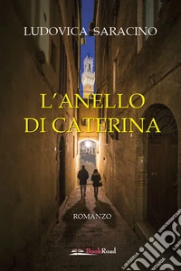 L'anello di Caterina. E-book. Formato EPUB ebook