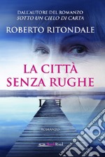 La città senza rughe. E-book. Formato EPUB