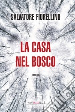 La casa nel bosco. E-book. Formato EPUB ebook