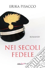 Nei secoli fedele. E-book. Formato EPUB