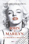 John e MarilynLa fragilità degli dei. E-book. Formato EPUB ebook
