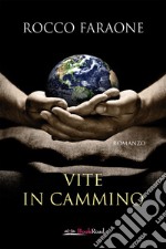 Vite in cammino. E-book. Formato EPUB