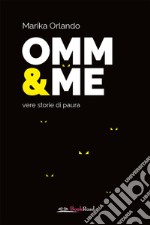 Omm & me: Vere storie di paura. E-book. Formato EPUB ebook