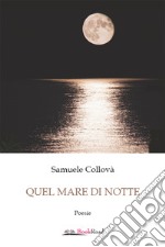 Quel mare di notte. E-book. Formato EPUB ebook