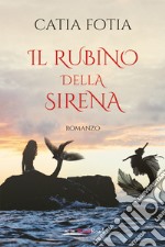 Il rubino della sirena. E-book. Formato EPUB