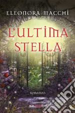 L’ultima stella. E-book. Formato EPUB ebook