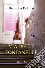 Via delle Fontanelle. E-book. Formato EPUB