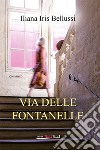 Via delle Fontanelle. E-book. Formato EPUB ebook