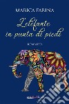 L’elefante in punta di piedi. E-book. Formato EPUB ebook
