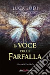 La voce della farfalla. E-book. Formato EPUB ebook