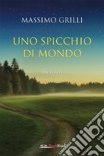 Uno spicchio di mondo. E-book. Formato EPUB ebook