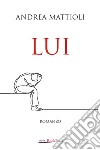 Lui. E-book. Formato EPUB ebook