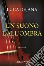 Un suono dall’ombra. E-book. Formato EPUB ebook