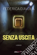 Senza uscita. E-book. Formato EPUB ebook