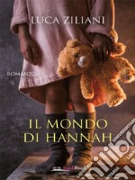 Il mondo di Hannah. E-book. Formato EPUB ebook