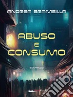 Abuso e consumo. E-book. Formato EPUB ebook