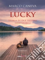 Lucky. Storia di due destini inseparabili. E-book. Formato EPUB