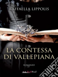 La contessa di Vallepiana. E-book. Formato EPUB ebook
