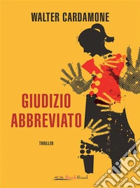 Giudizio abbreviato. E-book. Formato EPUB ebook