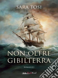 Non oltre Gibilterra. E-book. Formato EPUB ebook