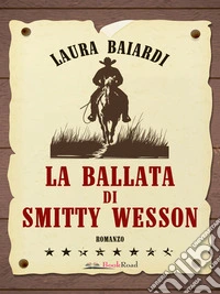 La ballata di Smitty Wesson. E-book. Formato EPUB ebook