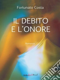 Il debito e l’onore. E-book. Formato EPUB ebook