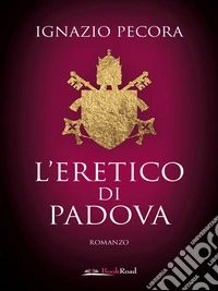 L’eretico di Padova. E-book. Formato EPUB ebook