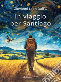 In viaggio per Santiago. E-book. Formato EPUB ebook