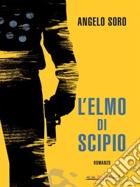 L’elmo di Scipio. E-book. Formato EPUB ebook