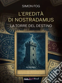 L’eredità di Nostradamus. E-book. Formato EPUB ebook