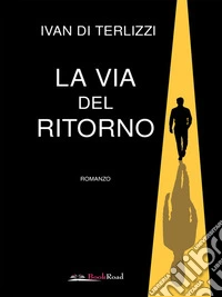 La via del ritorno. E-book. Formato EPUB ebook